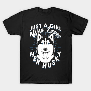 Just A Girl Who Loves Her Husky T-Shirt